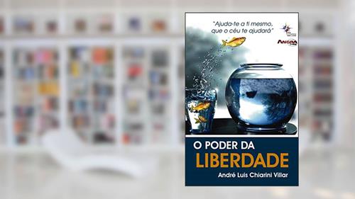 Capa de O Poder da Liberdade, do autor André Luis Chiarini Villar