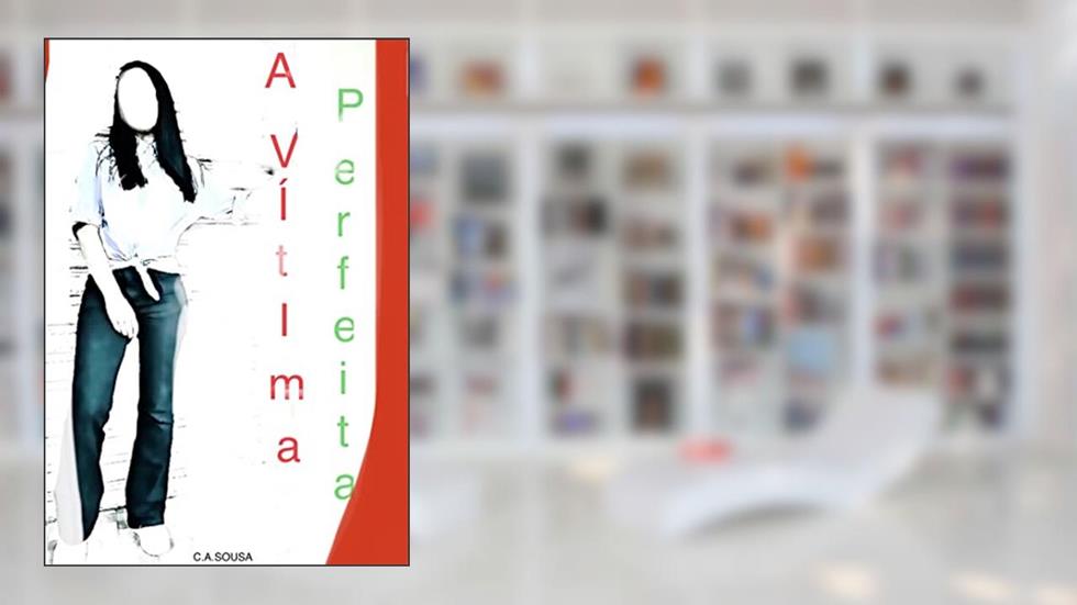 A VÍTIMA PERFEITA, do autor C. A. SOUSA Silva