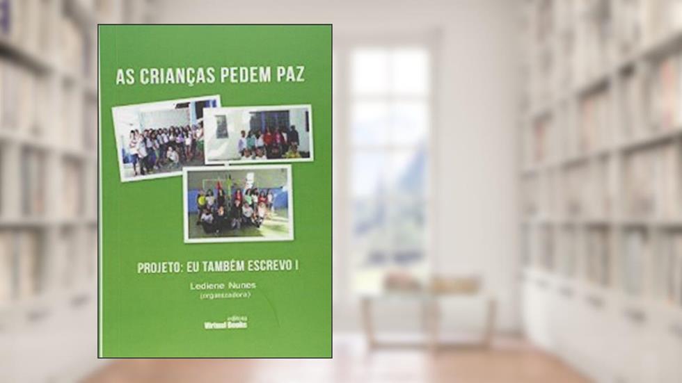As Crianças Pedem Paz, do autor Lediene Nunes