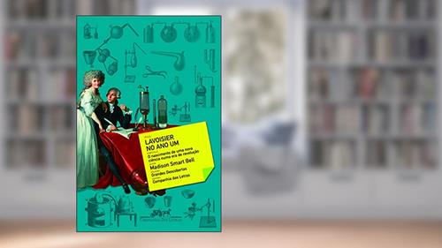 Capa de Lavoisier no ano um, do autor Madison Smartt Bell