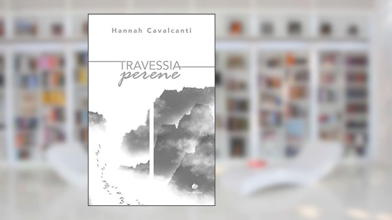 Travessia Perene, do autor Hannah Cavalcanti