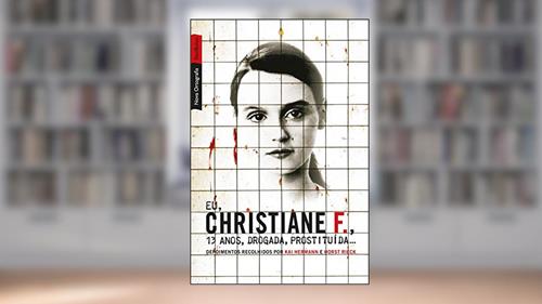 Capa de Eu, Christiane F., 13 anos, drogada, prostituída..., do autor Kai Hermann; Horst Rieck