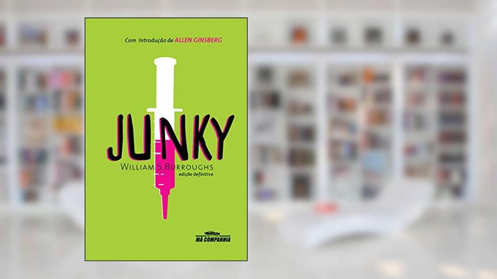 Junky: Drogado, do autor William S. Burroughs
