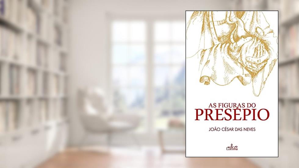 As Figuras do Presépio, do autor João César Das Neves