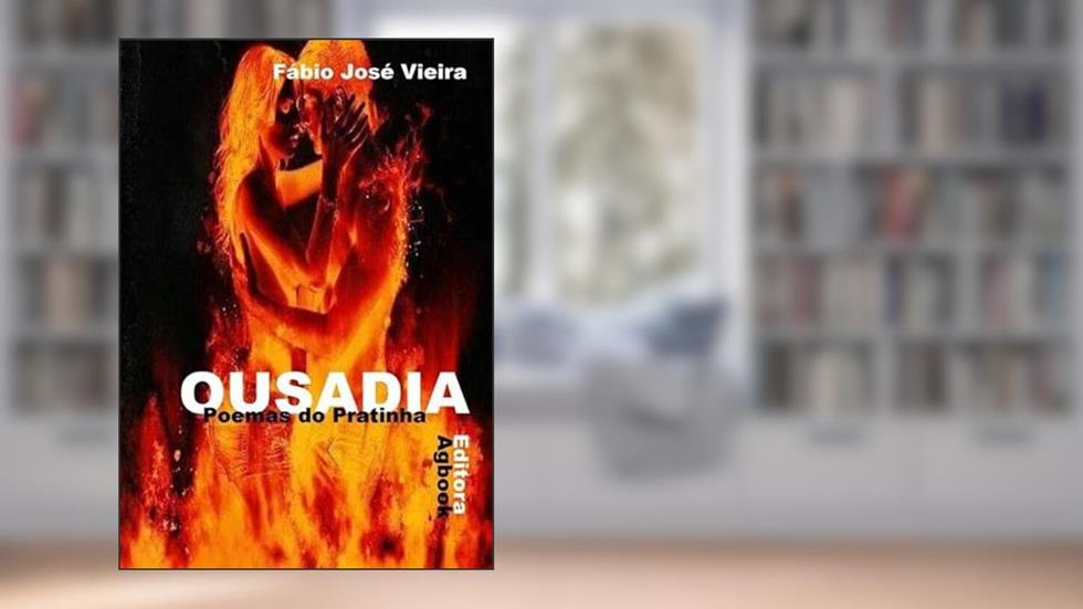 Ousadia, do autor Fábio José Vieira