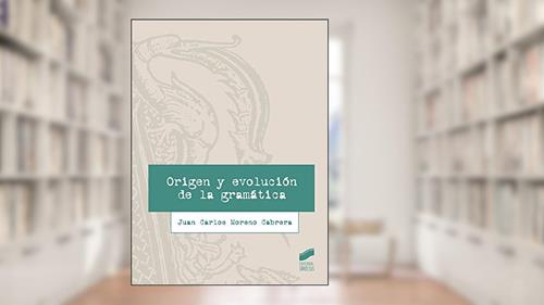 Capa de Origen y evolución de la gramática: 21, do autor Juan Carlos Moreno Cabrera