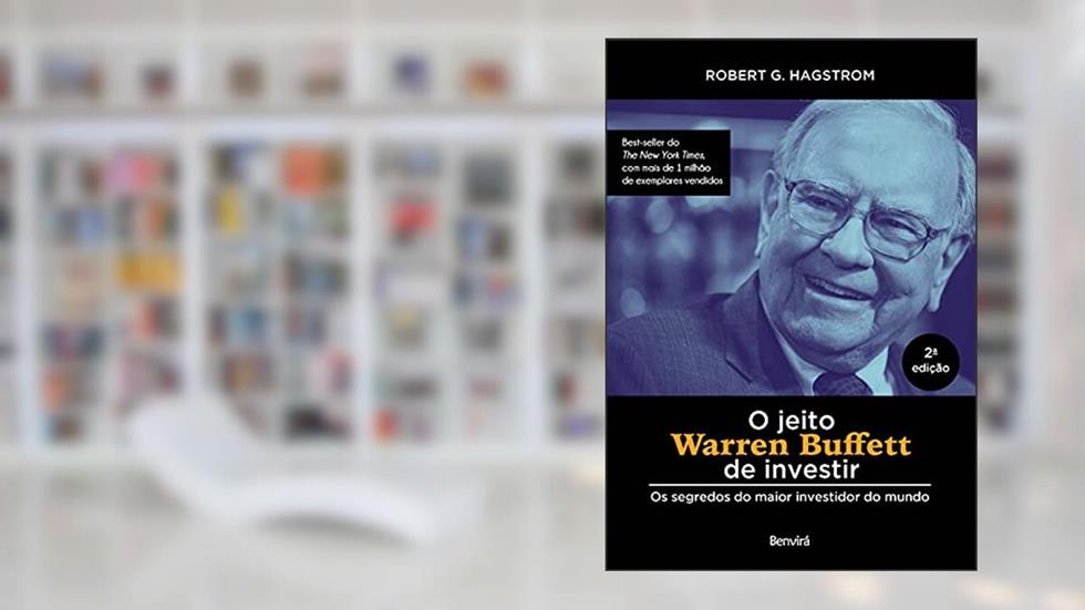 O jeito Warren Buffett de investir: Os segredos do maior investidor do mundo, do autor Robert G. Hagstrom