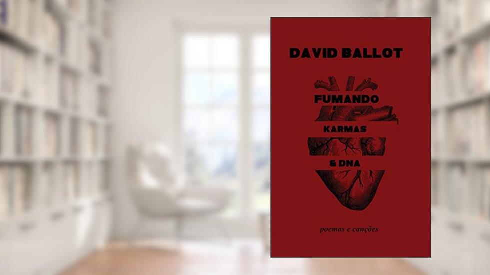 Fumando Karmas & Dna, do autor David Ballot