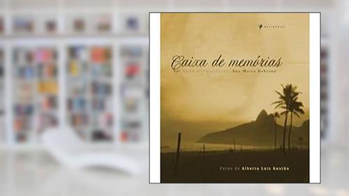 Capa de Caixa de Memórias, do autor Ana Maria Bahiana