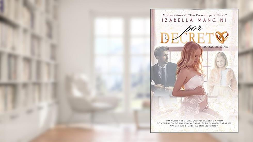 POR DECRETO: Bodas de Ódio, do autor Izabella Mancini