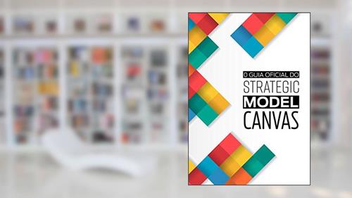 Capa de O Guia Oficial do Strategic Model Canvas, do autor Pedro Mancini