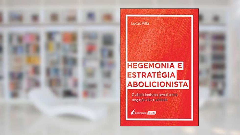 Hegemonia E Estratégia Abolicionista - 2020, do autor Lucas Villa