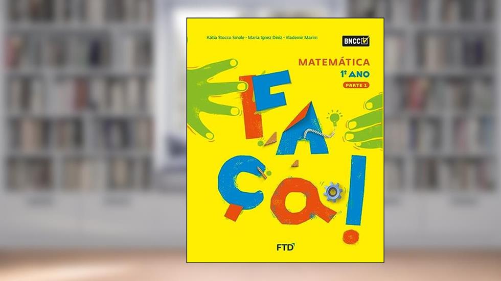 Faça! Matemática - 1º Ano, do autor KÁTIA STOCCO SMOLE