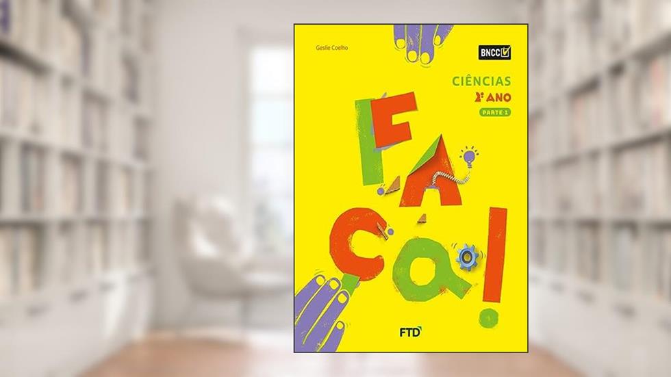 Faça! Ciências - 2º Ano, do autor GESLIE COELHO
