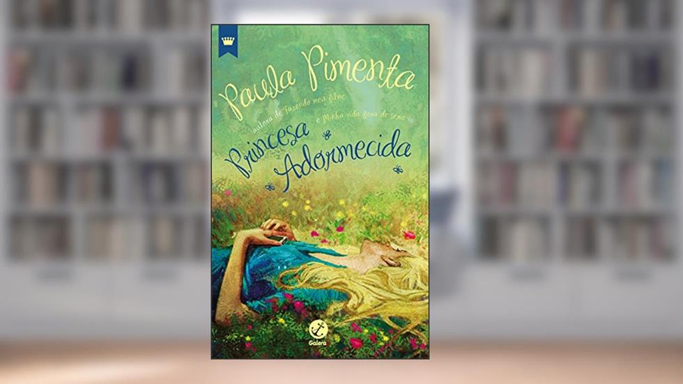 Princesa adormecida, do autor Paula Pimenta