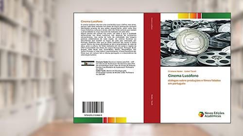 Capa de Cinema Lusófono: diálogos sobre produções e filmes falados em português, do autor Cristiane Neder; Izabel Taceli