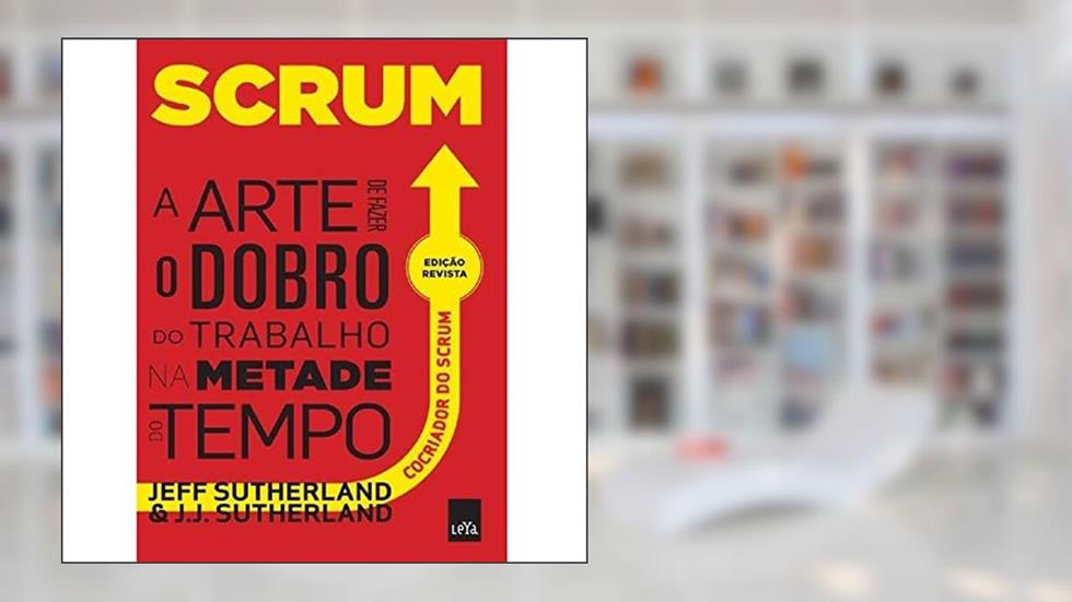 Scrum, do autor Jeff Sutherland