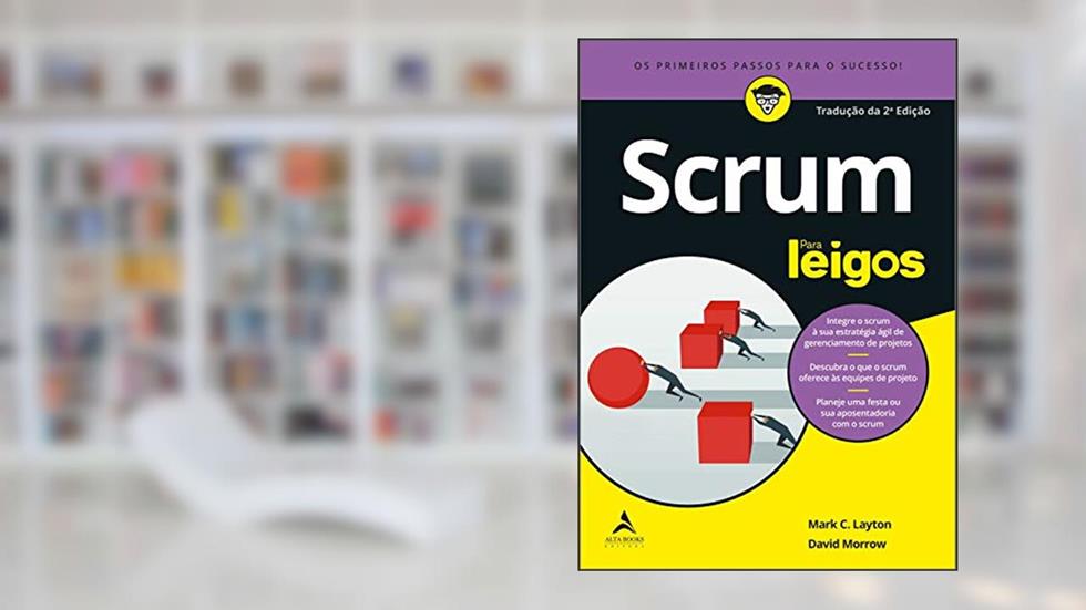 Scrum Para Leigos, do autor Mark C. Layton; David Morrow