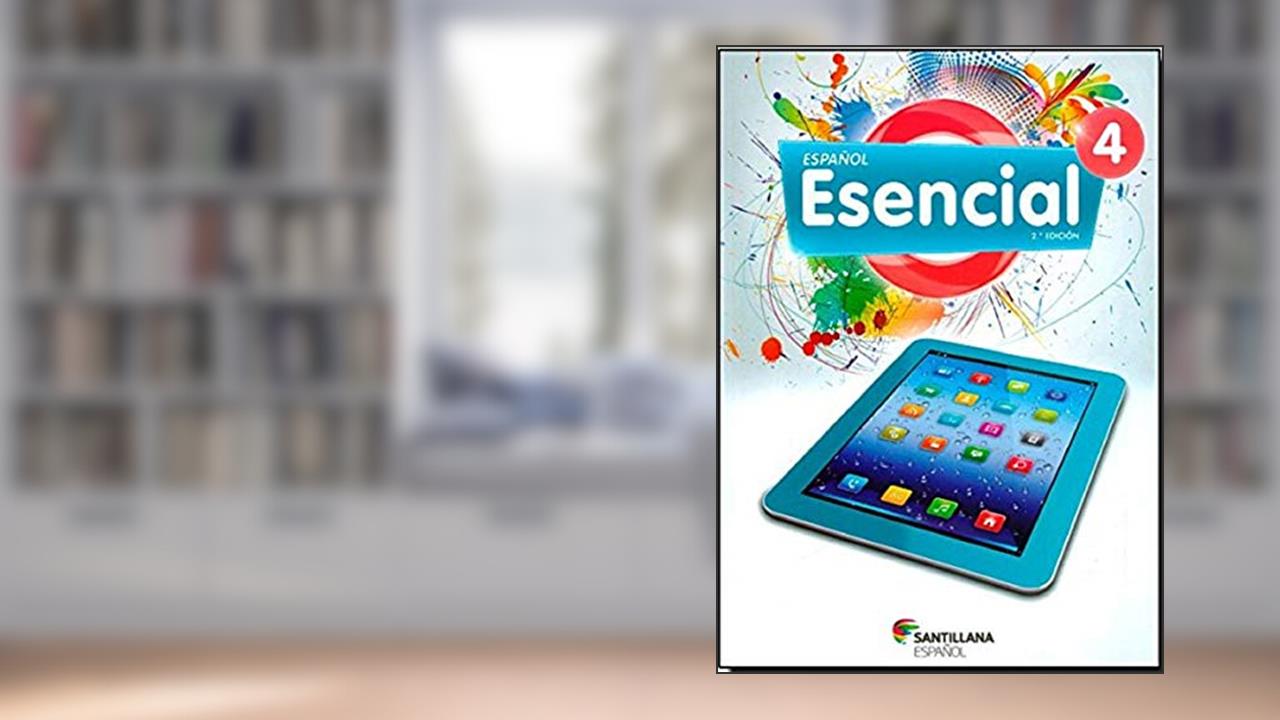 Español Esencial 4 - Libro Del Alumno Con Multirom Y Versión Para Tabletas - Segunda Edición, do autor SANTILLANA