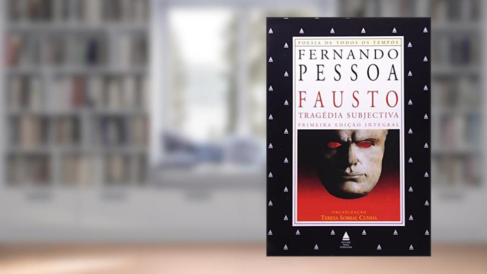 Fausto - Tragedia Subjectiva, do autor Fernando Pessoa