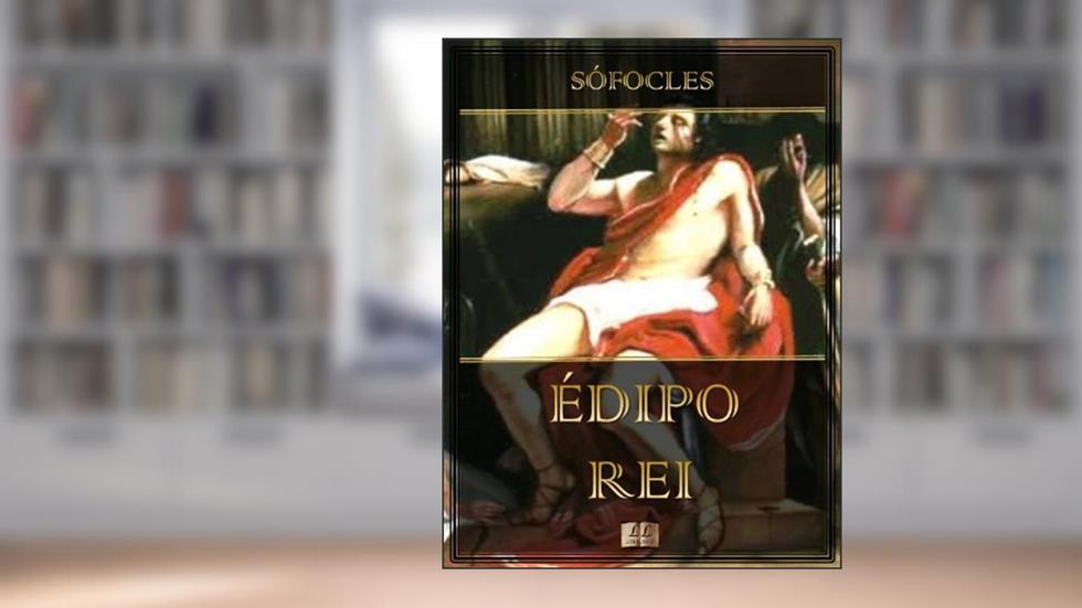 Édipo Rei (Ilustrado) (Trilogia Tebana Livro 1), do autor Sófocles