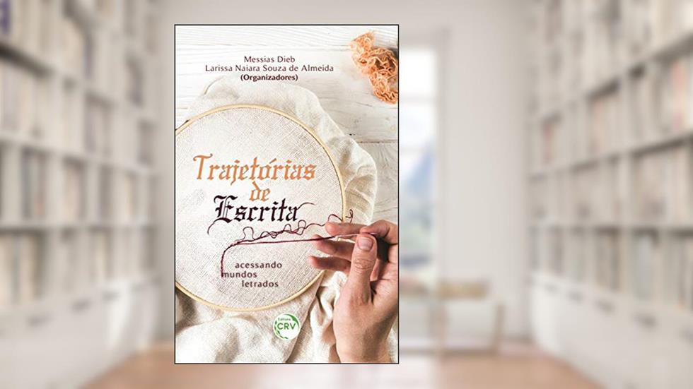 Trajetórias De Escrita:: acessando mundos letrados, do autor Larissa Naiara Souza de Almeida Messias Dieb