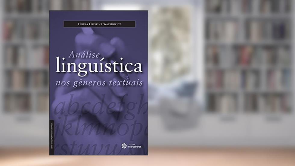 Análise linguística nos gêneros textuais, do autor Teresa Cristina Wachowicz