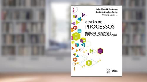 Capa de Gestão de Processos-Melhores Resultados e Excelência Organizacional, do autor ARAUJO/GARCIA/MARTINES