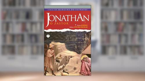 Capa de Jonathan o Pastor, do autor Dolores Bacelar [Médium]; Josepho [Espírito]