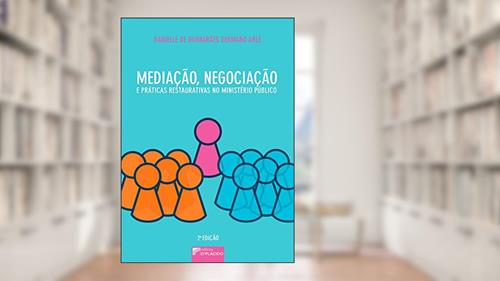 Capa de Mediação, Negociação e Práticas Restaurativas no Ministério Público, do autor Danielle de Guimarães Germano Arlé