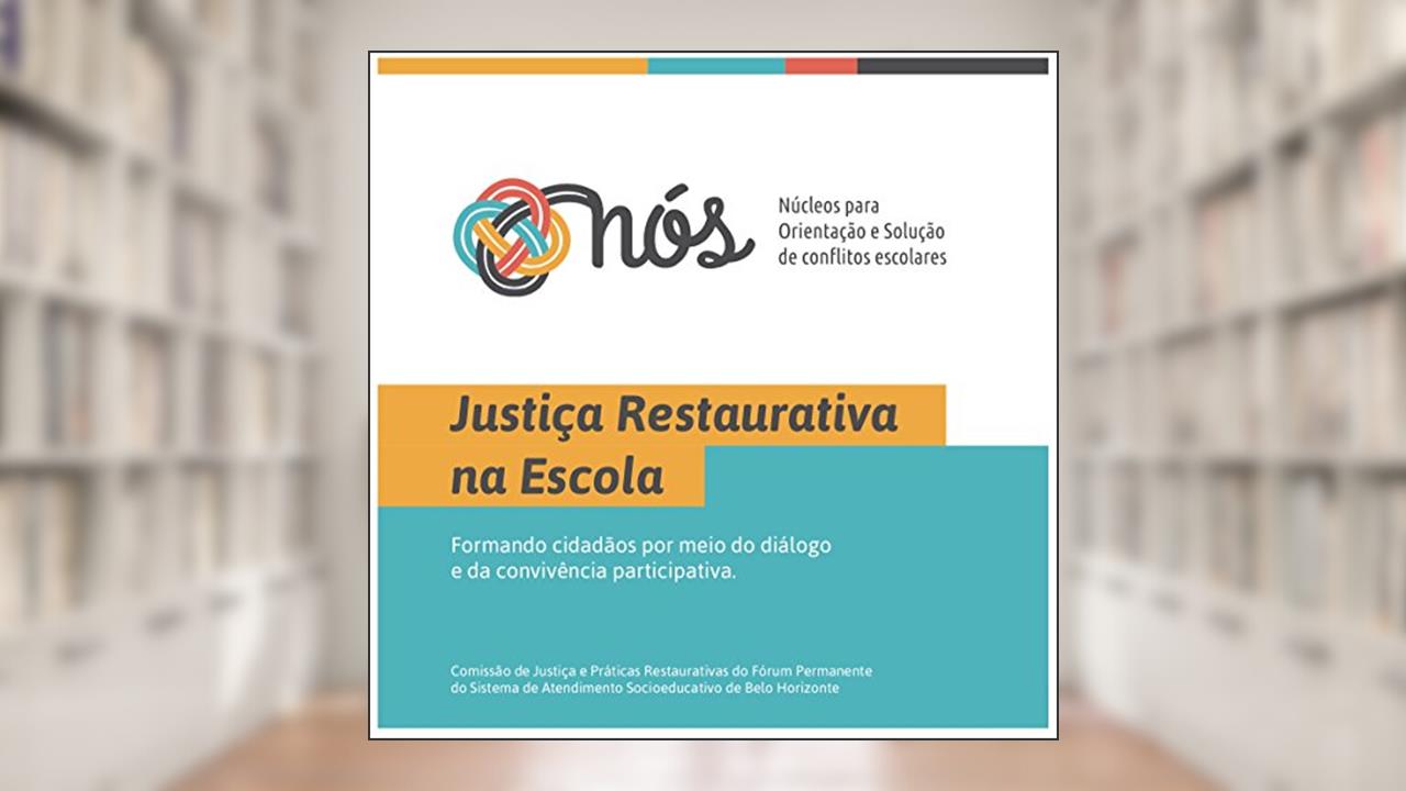 Justiça Restaurativa na Escola, do autor Comissa~o de Pra?ticas e Justic?a Restaurativa; Mayara Carvalho; Fernando Jayme; Danielle Arle