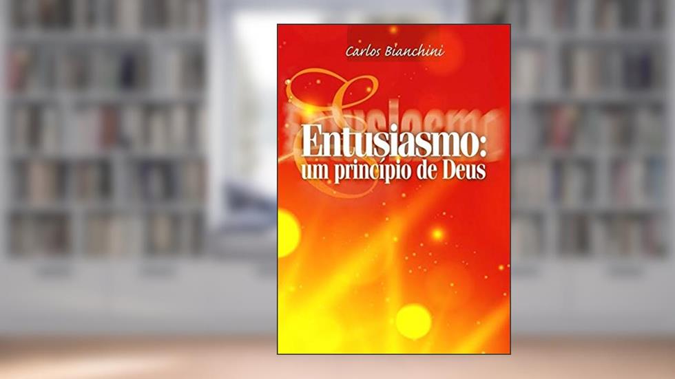 Entusiasmo, do autor Carlos Bianchini