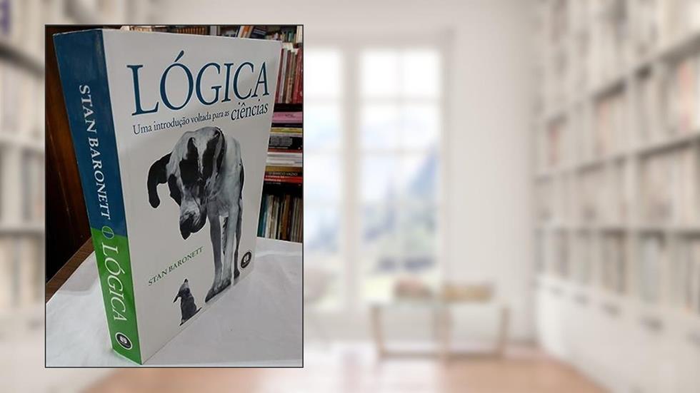 Logica: Uma Introd. Voltada Para As Ciencias, do autor Stan Baronett