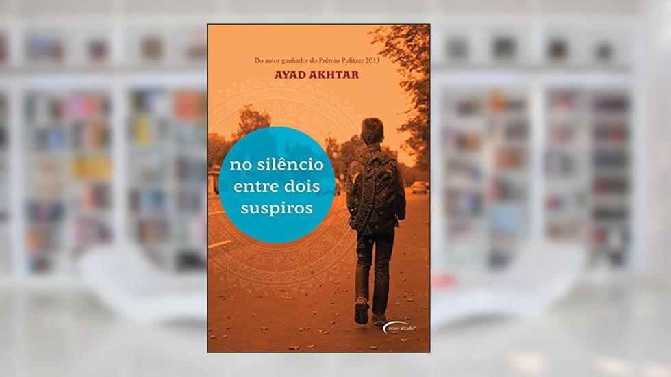 SILENCIO ENTRE DOIS SUSPIROS, NO, do autor AYAD AKHTAR