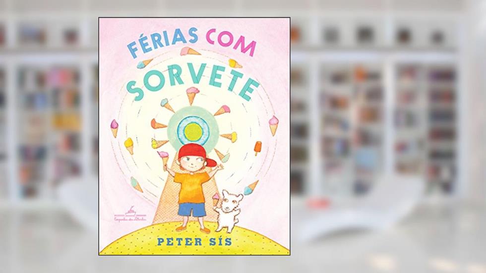 Férias com sorvete, do autor Peter Sís