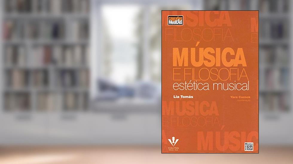 Música e filosofia: Estética musical, do autor Lia Tomás