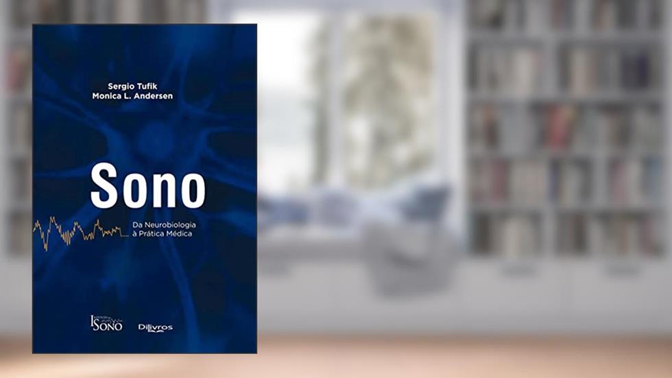 Sono Da Neurobiologia À Pratica Médica, do autor Tufik, Sergio/ Andersen, Monica L.