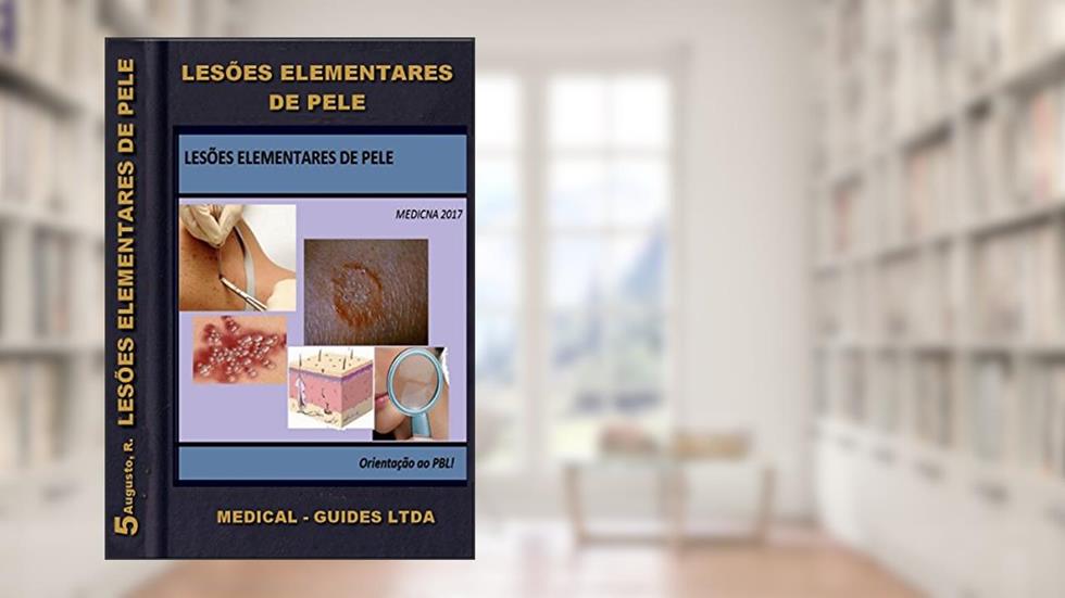 Lesões Elementares de Pele: Manual pratico das lesões epiteliais (MedBook), do autor Rodrigo Souza Augusto