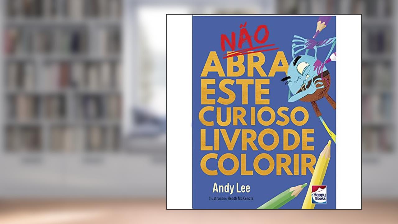 Não abra este Curioso Livro de Colorir, do autor Lake Press