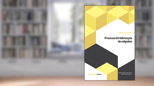 Capa de Processo de fabricação de salgados (Alimentos e Bebidas), do autor Maria Ivone Teles Verri; Elisabeth Albano Teles Novaes