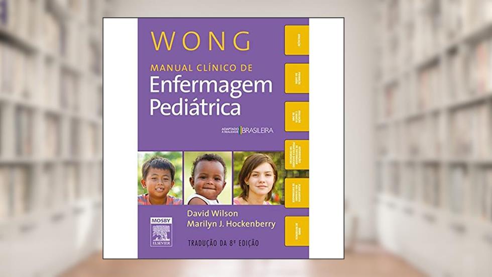 Wong Manual clínico de enfermagem pediátrica, do autor Marilyn Hockenberry