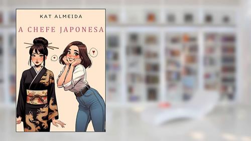 Capa de A Chefe Japonesa, do autor Kat Almeida