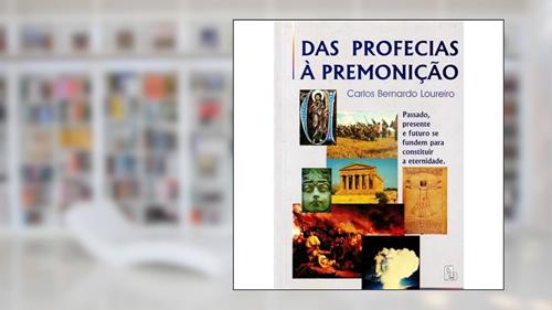 Capa de Das Profecias A Premonição, do autor Carlos Bernardo Loureiro