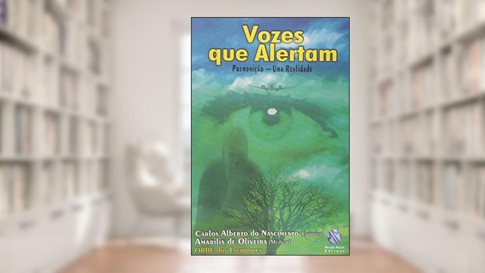 Vozes que Alertam. Premonição. Uma Realidade, do autor Amarilis de Oliveira