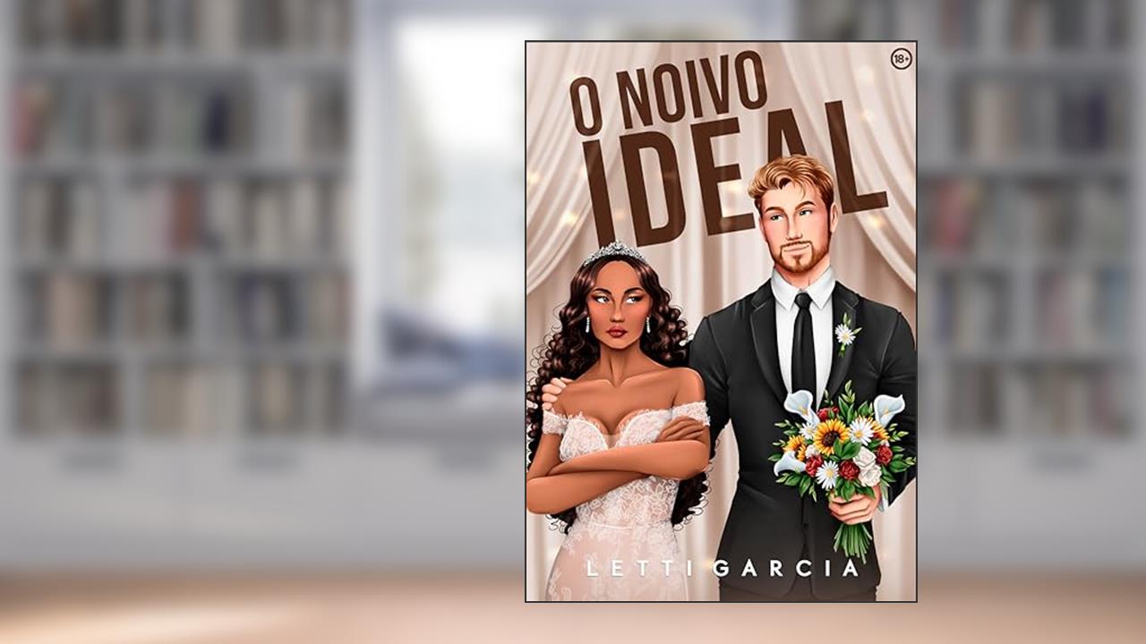 O Noivo Ideal, do autor Letti Garcia