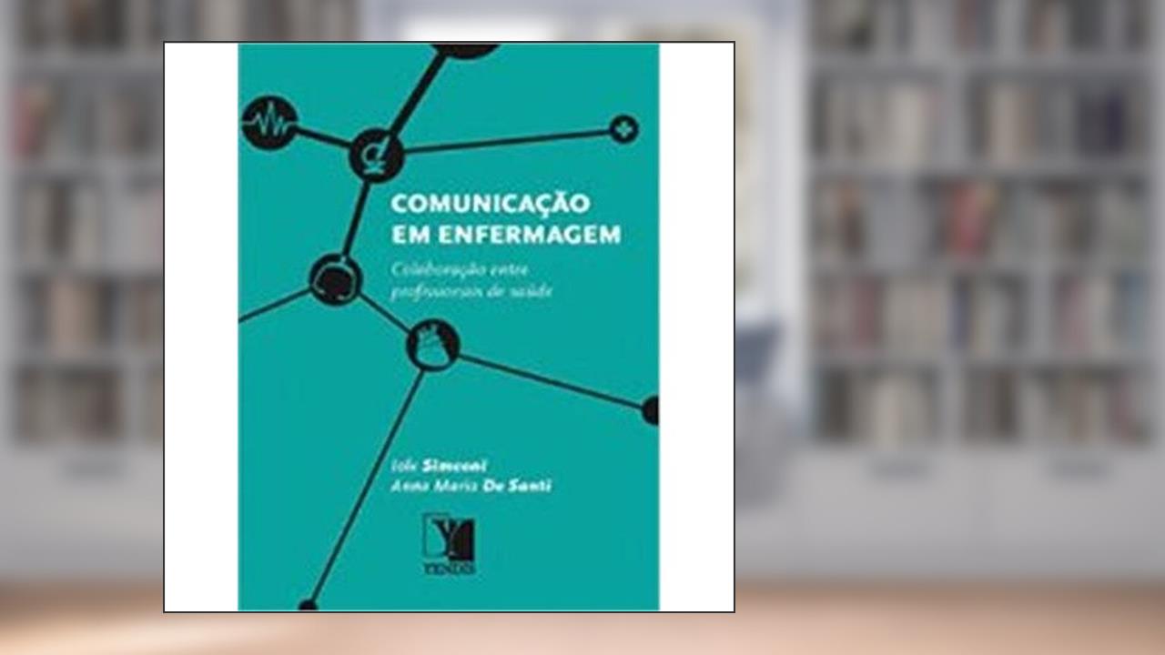 Comunicação em Enfermagem, do autor Lole Simeone
