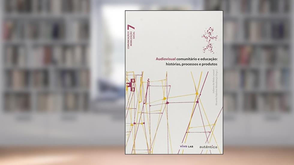 Audiovisual Comunitário e Educação, do autor Márcio Simeoni