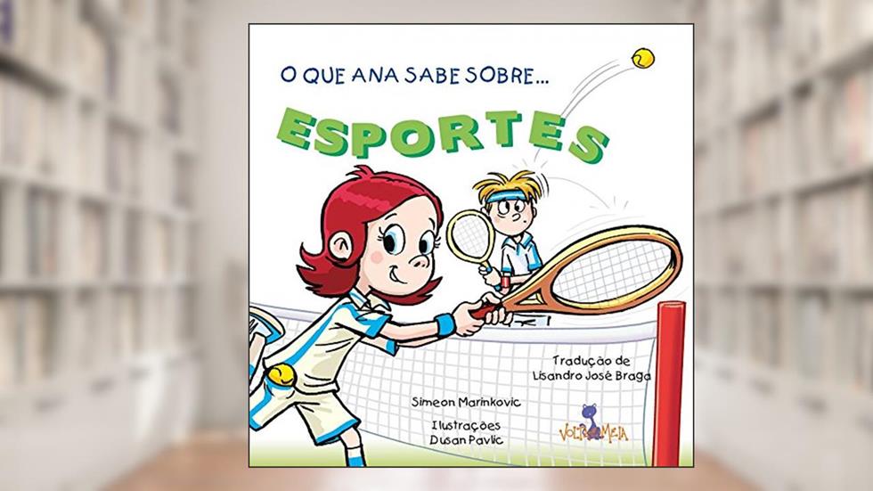 O que Ana sabe sobre esportes, do autor Simeon Marinkovic