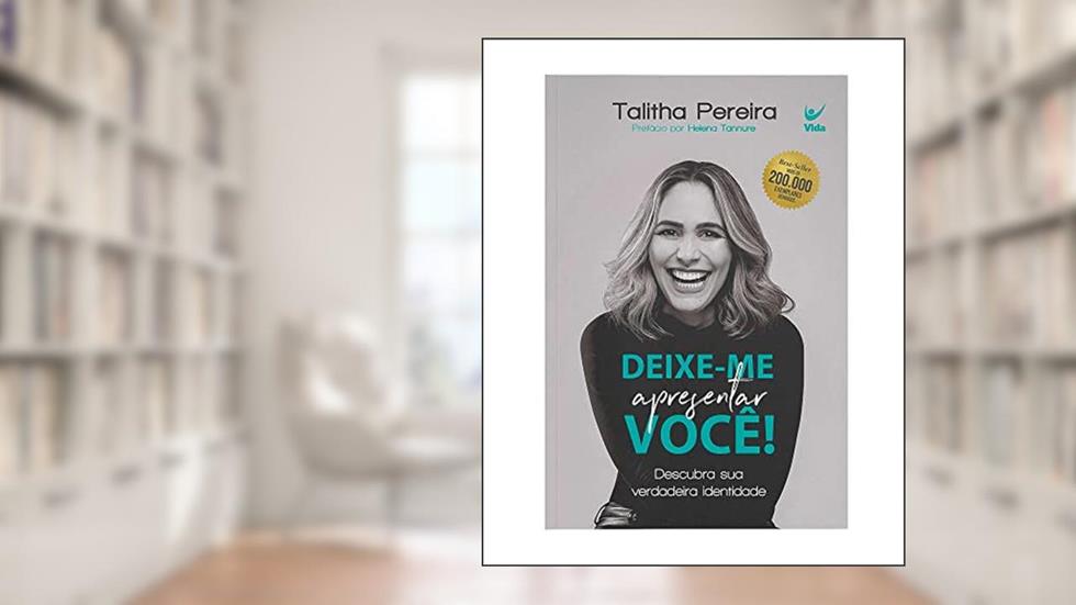 Deixe-me Apresentar Você: Descubra sua Verdadeira Identidade, do autor Talitha Pereira