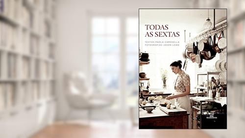 Todas as sextas, do autor Paola Carosella